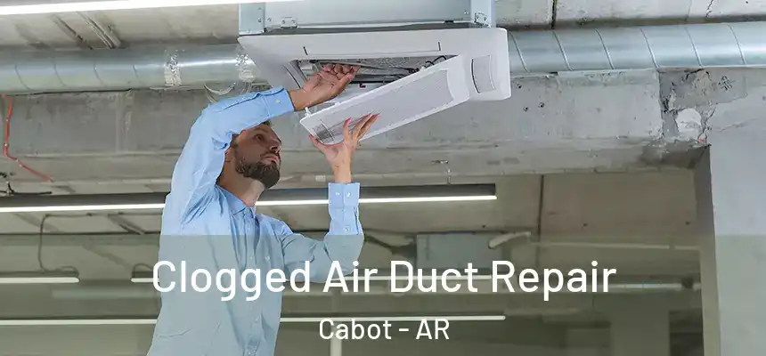  Clogged Air Duct Repair Cabot - AR