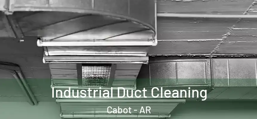  Industrial Duct Cleaning Cabot - AR